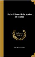 Dix-huitième siècle; études littéraires