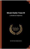 Micah Clarke: Tome III: La Bataille de Sedgemoor