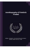 Autobiography of Friedrich Froebel