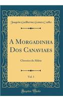 A Morgadinha DOS Canaviaes, Vol. 1
