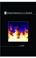 Statistical Mechanics in a Nutshell: (10 In a Nutshell)
