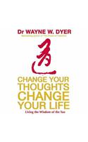 Change Your Thoughts, Change Your Life
