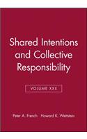 Shared Intentions and Collective Responsibility, Volume XXX