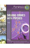 Solving Crimes with Physics