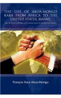 Life of Akoa-Mongo Kara from Africa to the United States, Maine,