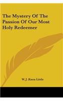 Mystery Of The Passion Of Our Most Holy Redeemer