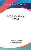 A Victorious Life (1910)