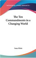 Ten Commandments in a Changing World