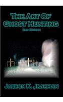 The Art Of Ghost Hunting