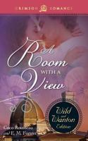 Room with a View: The Wild and Wanton Edition