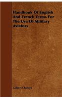 Handbook Of English And French Terms For The Use Of Military Aviators