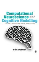 Computational Neuroscience and Cognitive Modelling: A Student's Introduction to Methods and Procedures