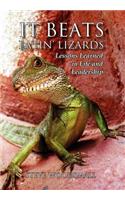 It Beats Eatin' Lizards: Lessons Learned in Life and Leadership(English)