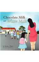 Chocolate Milk and White Milk