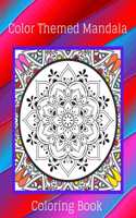 Color Themed Mandala Coloring Book: In Color Mandalas Pattern Design Coloring Pages For Adults