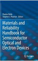 Materials and Reliability Handbook for Semiconductor Optical and Electron Devices
