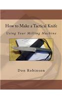 How to Make a Tactical Knife