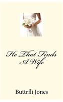 He That Finds A Wife