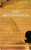 Late Beginnings