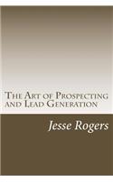 The Art of Prospecting and Lead Generation