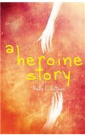 A Heroine Story