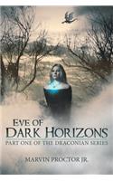 Eve of Dark Horizons