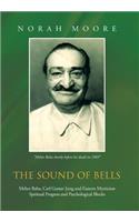 Sound of Bells: Meher Baba, Carl Gustav Jung and Eastern Mysticism Spiritual Progress and Psychological Blocks