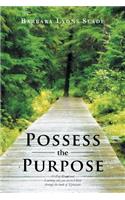 Possess the Purpose