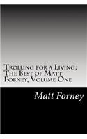 Trolling for a Living: The Best of Matt Forney, Volume One