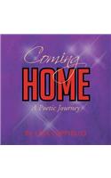 Coming Home: A Poetic Journey