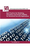 Best Practices for Modeling, Simulation and Analysis (MS&A) for Homeland Security Applications