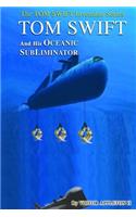 Tom Swift and His Oceanic Subliminator