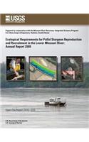 Ecological Requirements for Pallid Sturgeon Reproduction and Recruitment in the Lower Missouri River: Annual Report 2009(English)