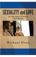 SEXUALITY and LOVE in Ancient Greece and Rome