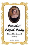 Lincoln's Loyal Lady
