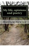 My life, opinions and poetry