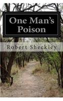 One Man's Poison