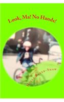 Look, Ma! No Hands!: A Moment in Grief