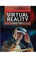 Virtual Reality and You