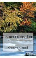 La belle riviere