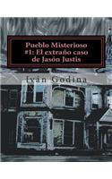 Pueblo Misterioso #1 El extraño caso de Jasón Justis