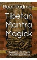 Tibetan Mantra Magick
