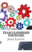 Team Leadership For Busies
