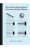 Viscous Flow Environments in Oceans and Inland Waters