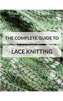 The Complete Guide to Lace Knitting