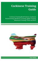 Cockinese Training Guide Cockinese Training Book Features: Cockinese Housetraining, Obedience Training, Agility Training, Behavioral Training, Tricks and More