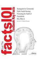 Studyguide for Community/Public Health Nursing: Promoting the Health of Populations by Nies, Mary A., ISBN 9781455774685