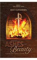 Trading Ashes for Beauty