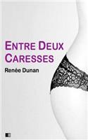 Entre deux caresses (version intégrale)