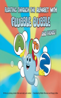Floating Through the Alphabet with Flubble Bubble & Friends